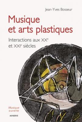 musique-et-arts-plastiques-interactions-aux-xxe-et-xxie-siecles