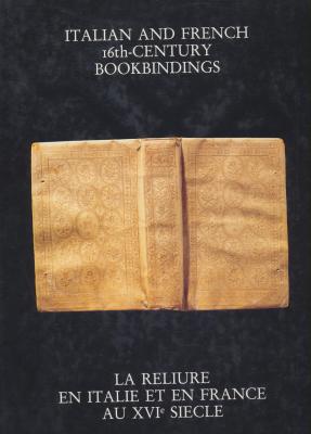 italian-and-french-16th-century-bookbindings-la-reliure-en-france-et-en-italie-au-xviEme-siEcle