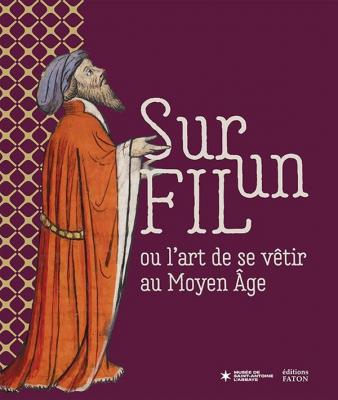 sur-un-fil-ou-l-art-de-se-vetir-au-moyen-Âge