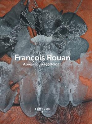 francois-rouan-apres-coup-1998-2024