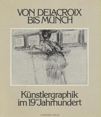 von-delacroix-bis-munch-kUnstlergraphik-im-19ten-jahrhundert