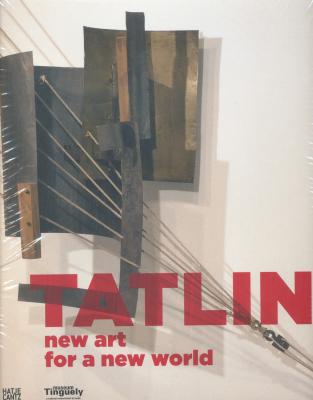 tatlin-new-art-for-a-new-world