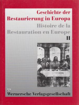 geschichte-der-restaurierung-in-europa-histoire-de-la-restauration-en-europe-