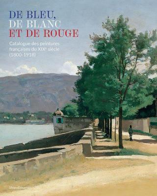 de-bleu-de-blanc-et-de-rouge-catalogue-des-peintures-francaises-du-xixe-siecle-1800-1918-
