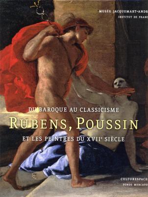 du-baroque-au-classicisme-rubens-poussin-et-les-peintres-au-xviie-siecle-