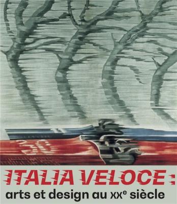 italia-veloce-arts-et-design-au-xx-siecle