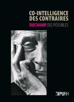 co-intelligence-des-contraires-duchamp-des-possibles