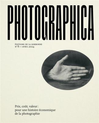 photographica-n-8-avril-2024-prix-coUt-valeur-pour-une-histoire-economique-de-la-photographie