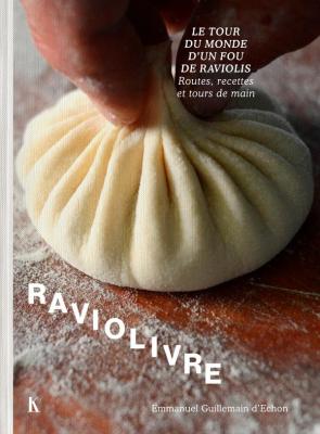 raviolivre-le-tour-du-monde-fou-du-ravioli-routes-recettes-et-tours-de-main